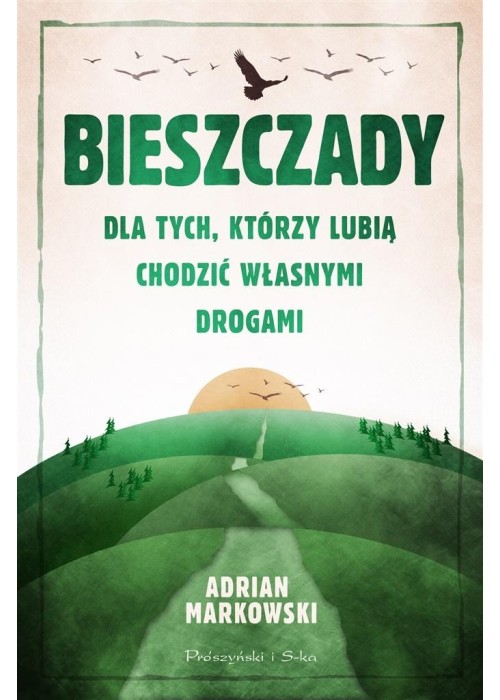 Bieszczady. Dla tych, którzy lubią..