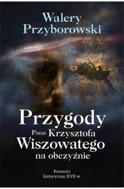 Przygody Pana Krzysztofa Wiszowatego na obczyźnie