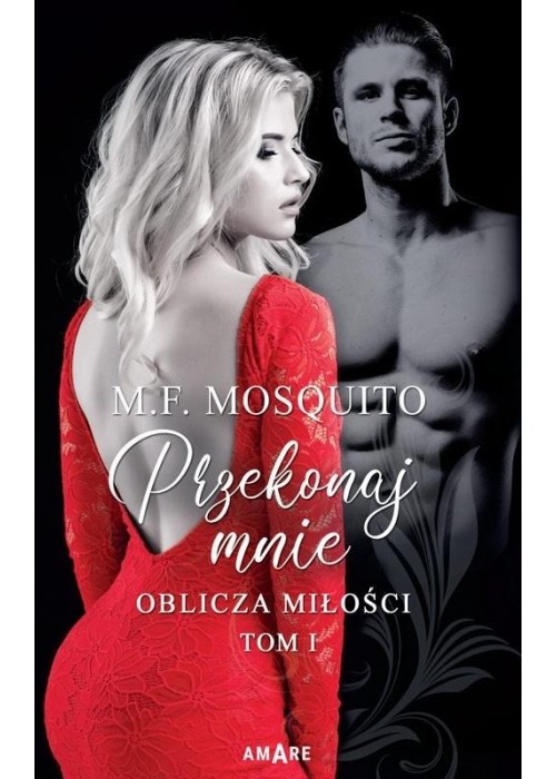 Oblicza miłości T.1 Przekonaj mnie