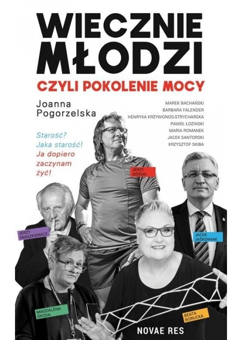 Wiecznie młodzi, czyli pokolenie mocy