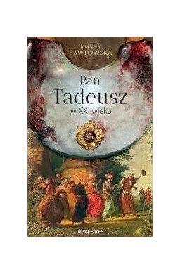 Pan Tadeusz w XXI wieku