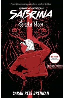 Chilling Adventures of Sabrina T.3 Ścieżka Nocy