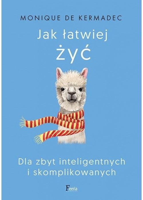 Jak łatwiej żyć. Dla zbyt inteligentnych..