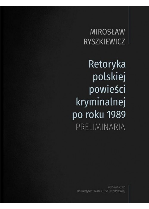 Retoryka polskiej powieści kryminalnej po1989