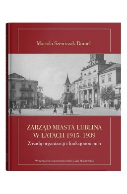 Zarząd miasta Lublina w latach 1915-1939