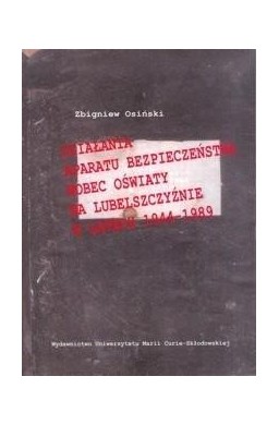 Działania aparatu bezpieczeństwa wobec oświaty...