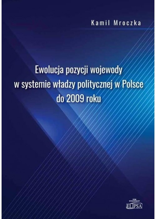 Ewolucja pozycji wojewody w systemie władzy polit.