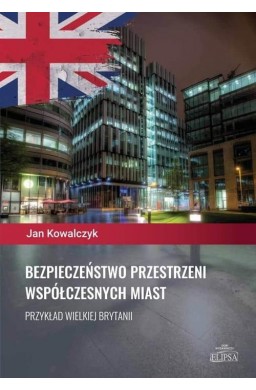 Bezpieczeństwo przestrzeni współczesnych miast