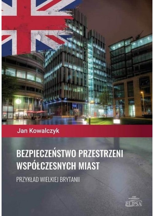 Bezpieczeństwo przestrzeni współczesnych miast