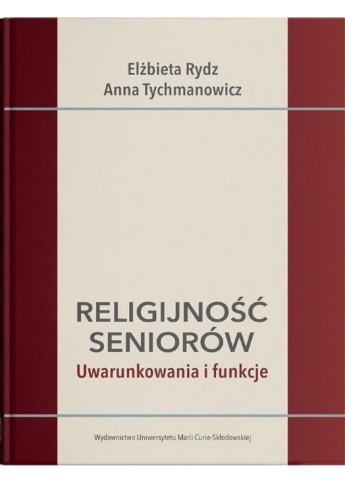 Religijność seniorów. Uwarunkowania i funkcje