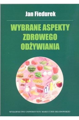 Wybrane aspekty zdrowego odżywiania