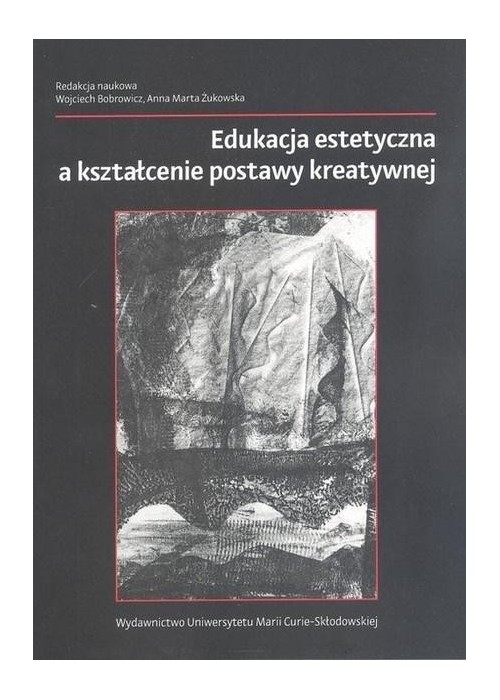 Edukacja estetyczna a kształcenie postawy kreatywn