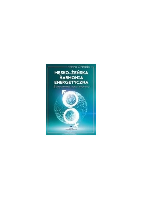 Męsko-żeńska harmonia energetyczna