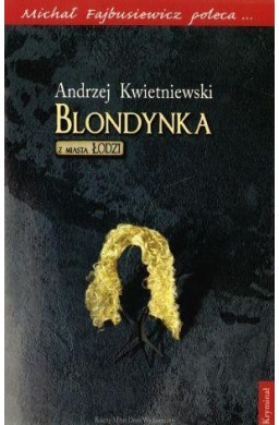 Blondynka z miasta Łodzi