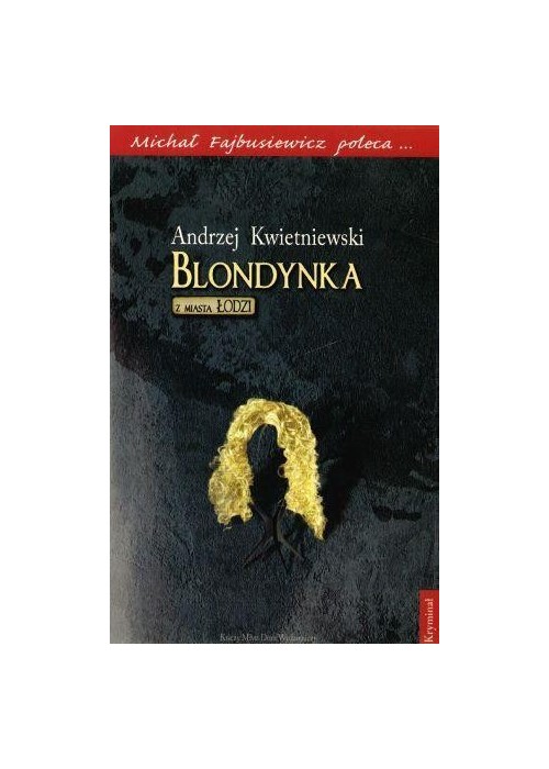 Blondynka z miasta Łodzi