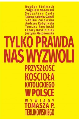 Tylko prawda nas wyzwoli