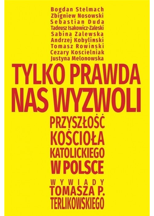 Tylko prawda nas wyzwoli