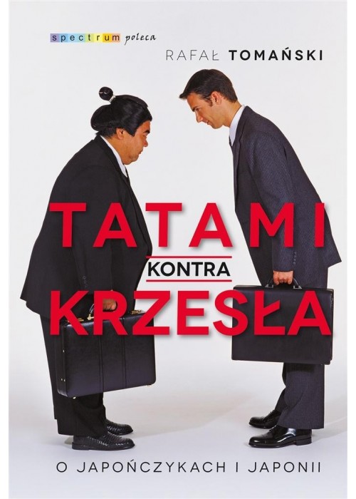 Tatami kontra krzesła. O Japończykach i Japonii