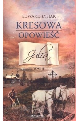 Kresowa opowieść T.2 Julia