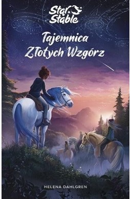 Star Stable. Tajemnica Złotych Wzgórz