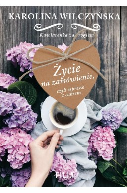 Życie na zamówienie, czyli espresso z cukrem