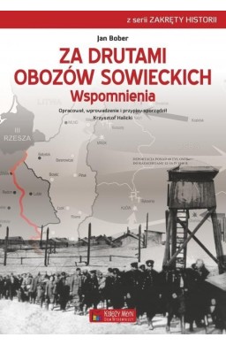 Za drutami obozów sowieckich. Wspomnienia