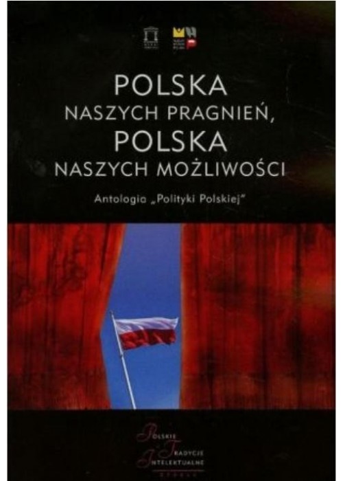 Polska naszych pragnień, Polska naszych możliwości