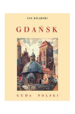 Gdańsk. Cuda Polski