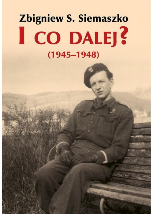 I co dalej? (1945-1948)