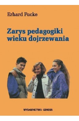 Zarys pedagogiki wieku dojrzewania