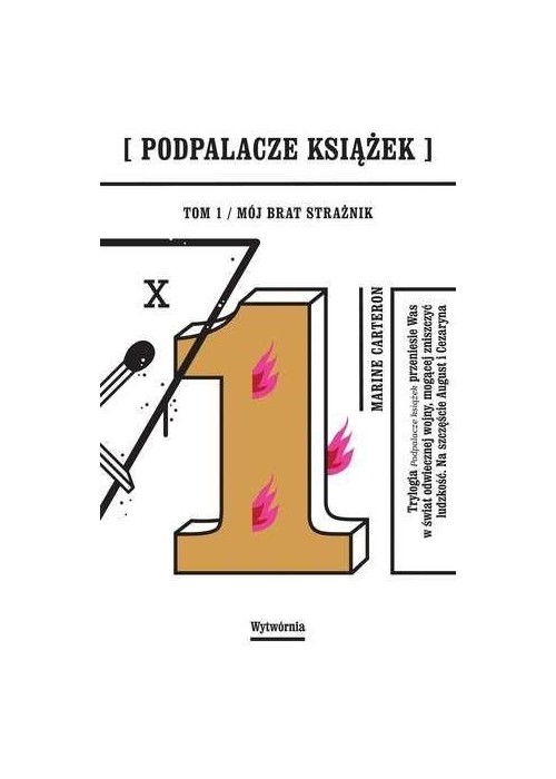 Podpalacze książek T.1 Mój brat strażnik