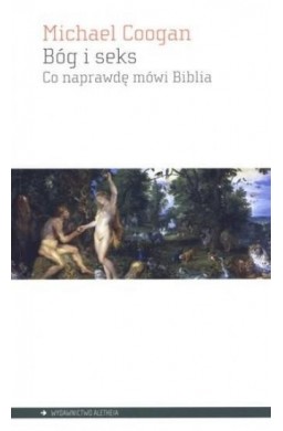 Bóg i seks. Co naprawdę mówi Biblia