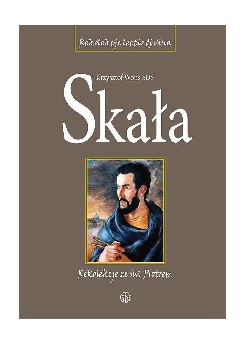 Skała. Rekolekcje lectio divina ze św. Piotrem Tw