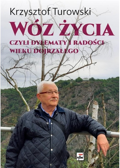 Wóz życia. Czyli dylematy i radości wieku..