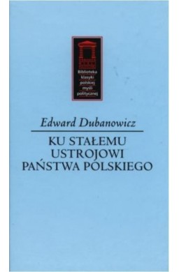 Ku stałemu ustrojowi państwa polskiego