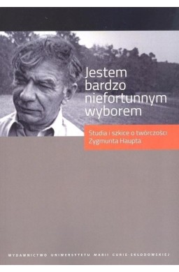 Jestem bardzo niefortunnym wyborem...