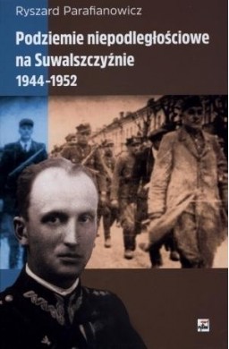 Podziemie niepodległ. na Suwalszczyźnie 1944- 1952