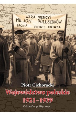 Województwo poleskie 1921-1939. Z dziejów ...