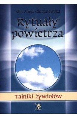 Tajniki żywiołów. Rytuały powietrza