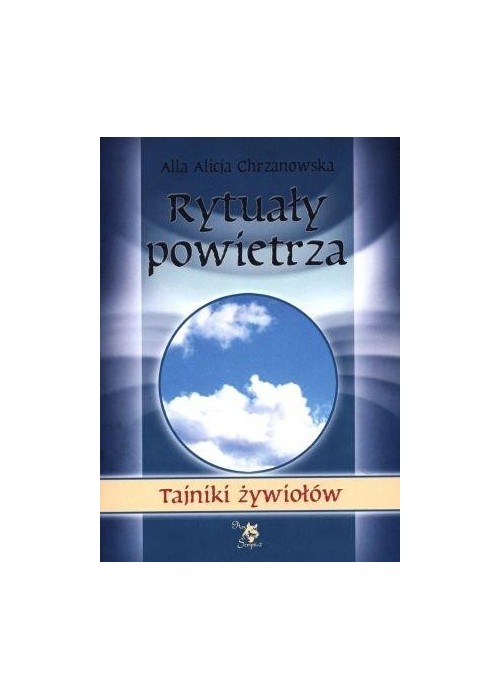 Tajniki żywiołów. Rytuały powietrza