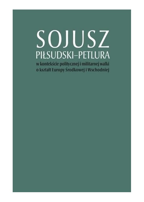 Sojusz PiłsudskiPetlura w kontekście..