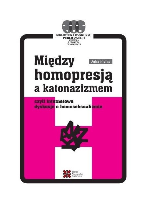 Między homopresją a katonazizmem...