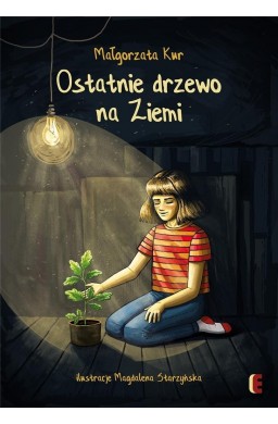 Ostatnie drzewo na Ziemi