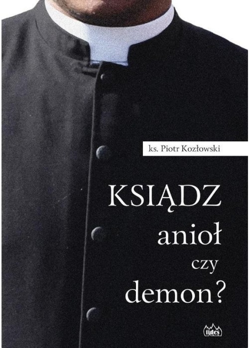 Ksiądz, anioł czy demon?