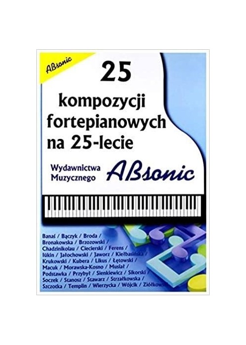 25 kompozycji fortepianowych na 25-lecie ABSONIC