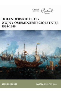 Holenderskie floty Wojny Osiemdziesięcioletniej...