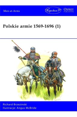 Polskie armie 1569-1696 T.1