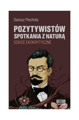 Pozytywistów spotkania z naturą...