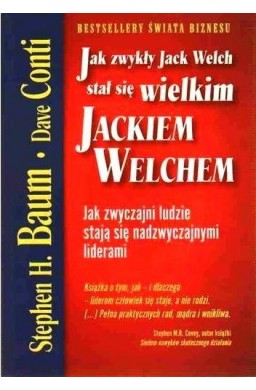 Jak zwykły Jack Welch stał się wielkim JACKIEM ...