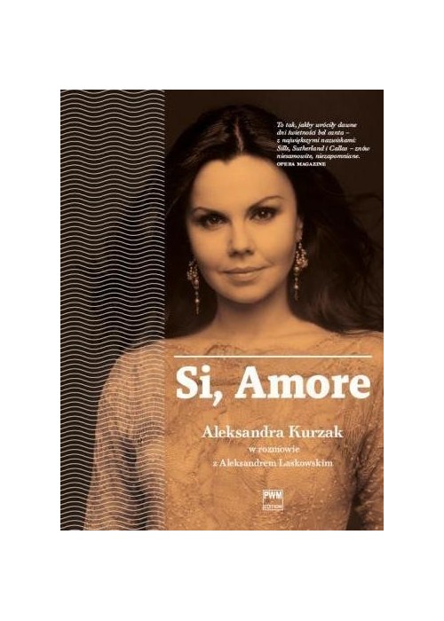 Si, Amore. A. Kurzak w rozmowie z A. Laskowskim